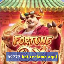 99777.bet reclame aqui